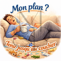 "Mon plan ? Tenir jusqu'au coucher" - Les P'tits illustrés carrés